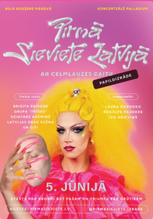 PIRMĀ SIEVIETE LATVIJĀ @ Palladium Riga